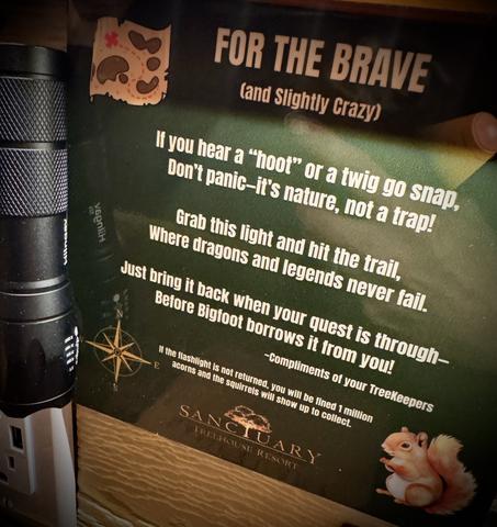 WE HAVE INCLUDED FLASHLIGHTS TO GO ALONG WITH THE MAP AND COMPASSES FOR THE BRAVE NIGHT TIME EXPLORERS ON THE 1-MILE SCAVENGER HUNT INCLUDED WITH EACH STAY - BE SURE TO TURN THEM OFF AT AREA 51